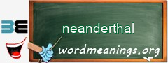 WordMeaning blackboard for neanderthal